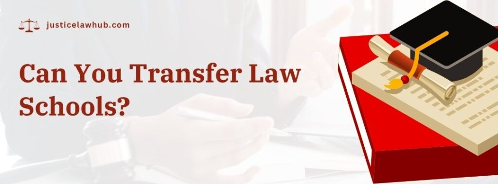 Can You Transfer Law Schools