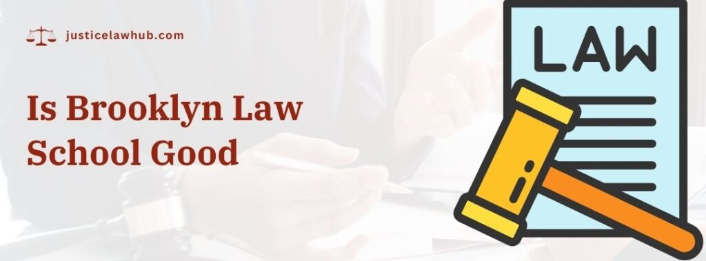 Is Brooklyn Law School Good