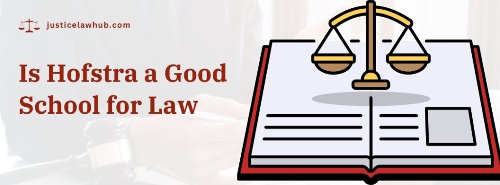 Is Hofstra a Good School for Law