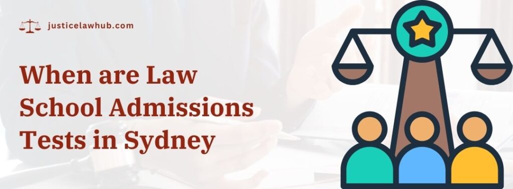 When are Law School Admissions Tests in Sydney